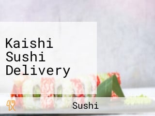 Kaishi Sushi Delivery