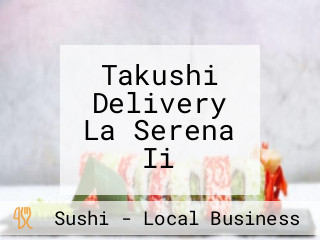 Takushi Delivery La Serena Ii