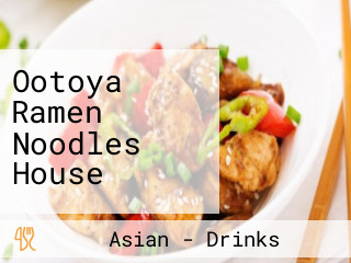 Ootoya Ramen Noodles House