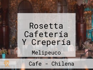 Rosetta Cafetería Y Crepería