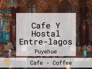 Cafe Y Hostal Entre-lagos