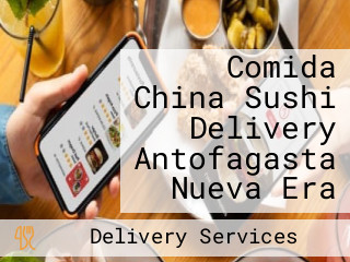 Comida China Sushi Delivery Antofagasta Nueva Era