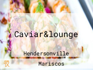 Caviar&lounge