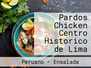 Pardos Chicken Centro Historico de Lima