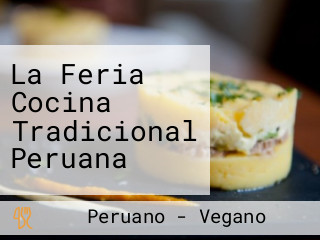 La Feria Cocina Tradicional Peruana