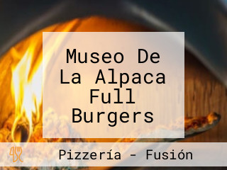 Museo De La Alpaca Full Burgers ,craft Beers Textile Shop