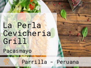 La Perla Cevicheria Grill