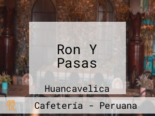 Ron Y Pasas