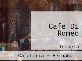 Cafe Di Romeo