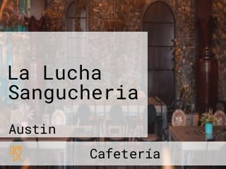 La Lucha Sangucheria