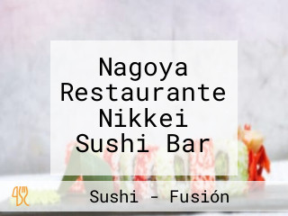 Nagoya Restaurante Nikkei Sushi Bar