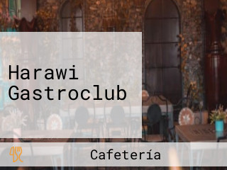 Harawi Gastroclub
