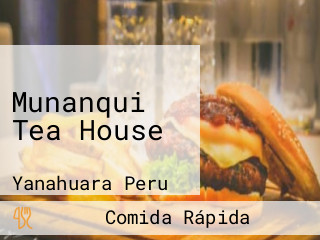Munanqui Tea House