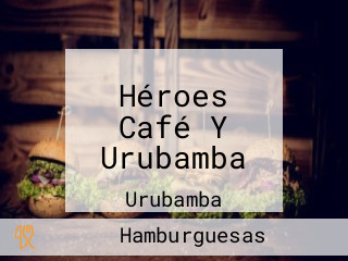 Héroes Café Y Urubamba