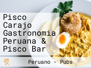 Pisco Carajo Gastronomia Peruana & Pisco Bar