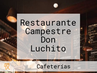 Restaurante Campestre Don Luchito