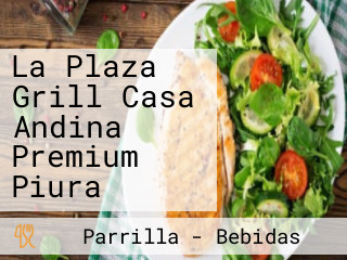 La Plaza Grill Casa Andina Premium Piura
