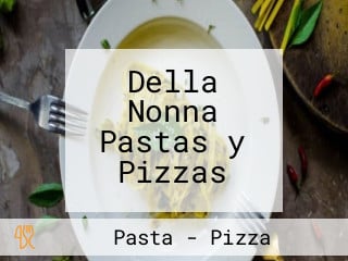 Della Nonna Pastas y Pizzas