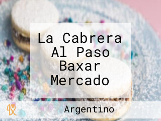 La Cabrera Al Paso Baxar Mercado