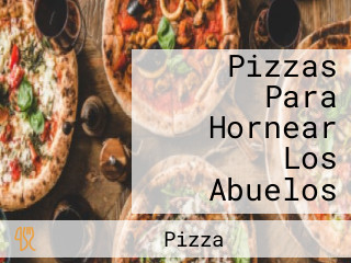 Pizzas Para Hornear Los Abuelos