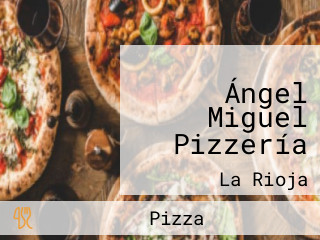 Ángel Miguel Pizzería