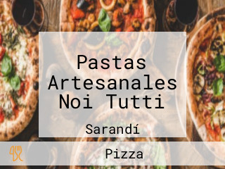 Pastas Artesanales Noi Tutti