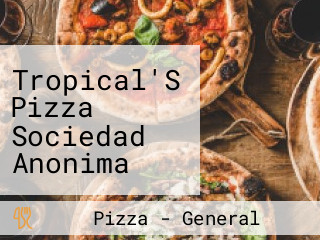 Tropical'S Pizza Sociedad Anonima Cerrada - Tropical'S Pizza S.A.C.