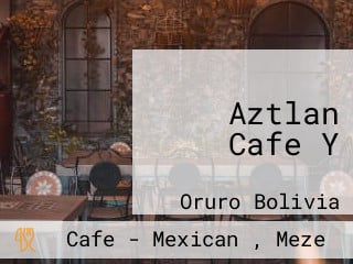 Aztlan Cafe Y