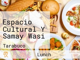 Espacio Cultural Y Samay Wasi