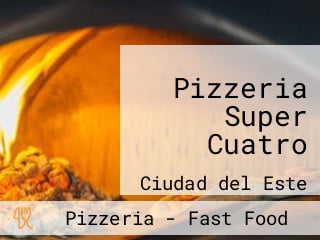 Pizzeria Super Cuatro