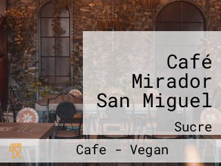 Café Mirador San Miguel
