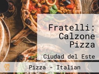 Fratelli: Calzone Pizza