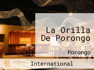 La Orilla De Porongo