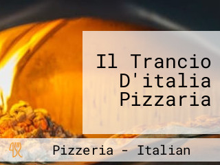 Il Trancio D'italia Pizzaria