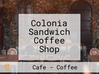 Colonia Sandwich Coffee Shop