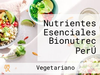 Nutrientes Esenciales Bionutrec PerÚ