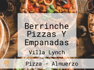 Berrinche Pizzas Y Empanadas