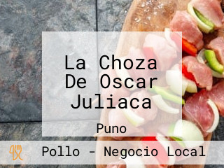 La Choza De Oscar Juliaca