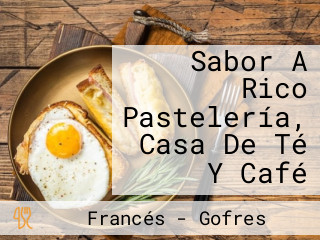 Sabor A Rico Pastelería, Casa De Té Y Café