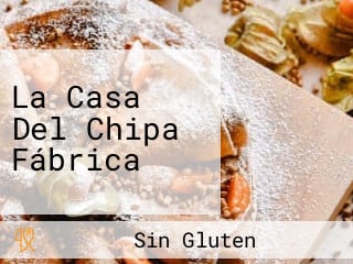 La Casa Del Chipa Fábrica