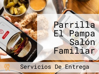 Parrilla El Pampa Salón Familiar Shows En Vivo