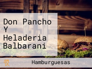 Don Pancho Y Heladeria Balbarani
