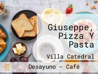 Giuseppe, Pizza Y Pasta