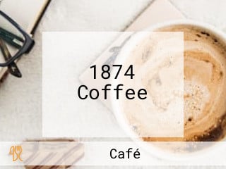 1874 Coffee