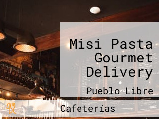 Misi Pasta Gourmet Delivery