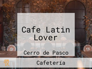 Cafe Latin Lover