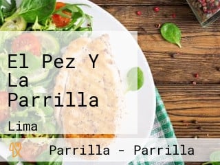 El Pez Y La Parrilla