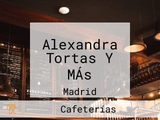 Alexandra Tortas Y MÁs