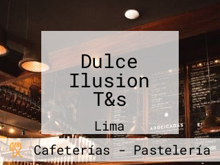 Dulce Ilusion T&s