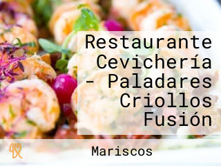 Restaurante Cevichería - Paladares Criollos Fusión